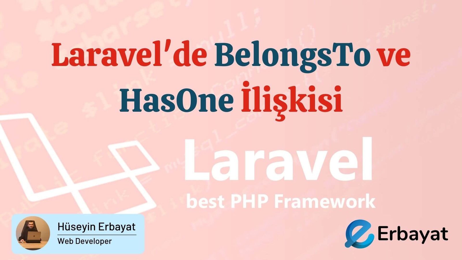 Laravel'de BelongsTo ve HasOne İlişkisi