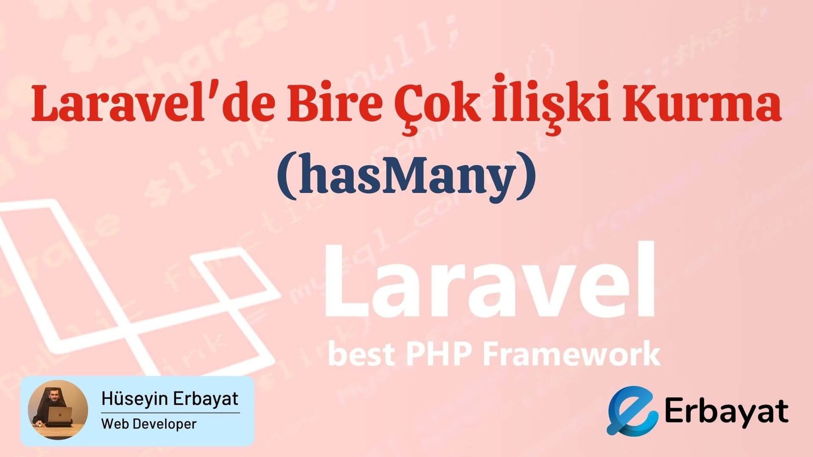 Laravel'de Bire Çok İlişki (hasMany)